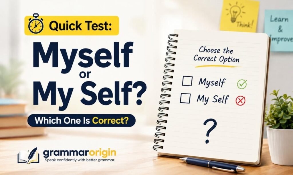 Quick Test Myself or My Self