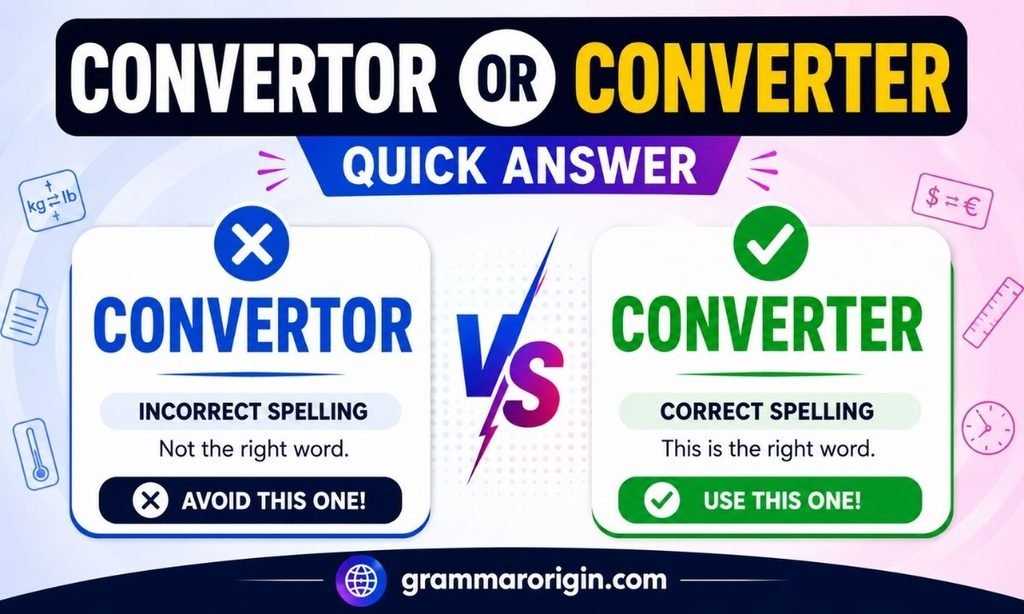 Convertor or Converter_ Quick Answer