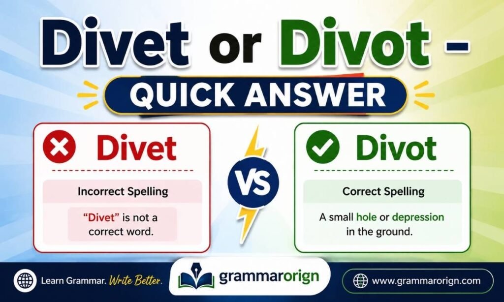 Divet or Divot – Quick Answer