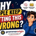 Why People Keep Getting This Wrong Common English Grammar Mistakes Explained